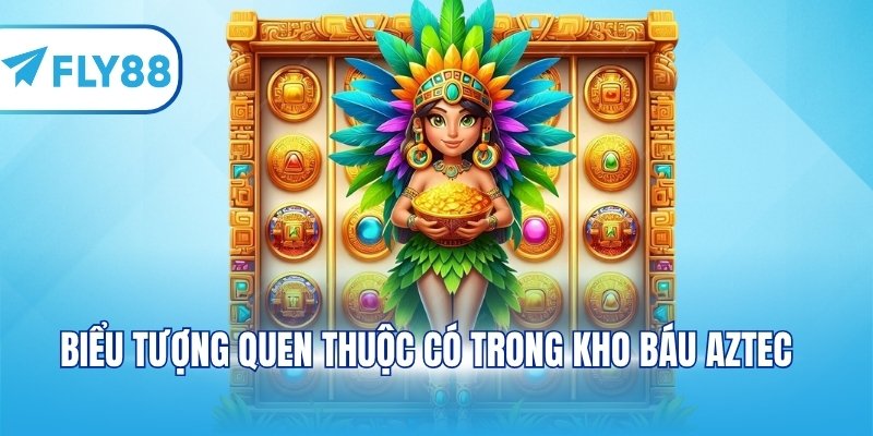Biểu tượng quen thuộc có trong Kho báu Aztec